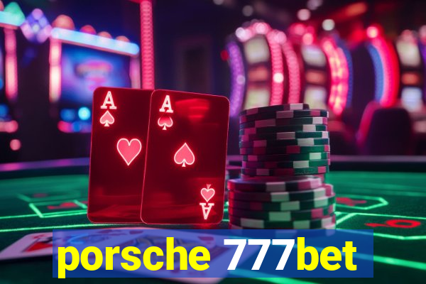 porsche 777bet